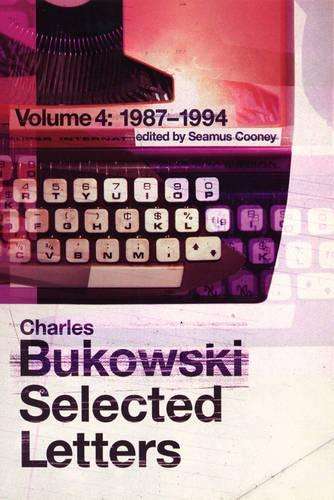 Selected Letters Volume 4 - Charles Bukowski