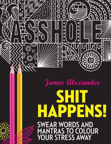 Shit Happens! - James Alexander
