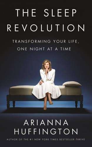The Sleep Revolution - Arianna Huffington