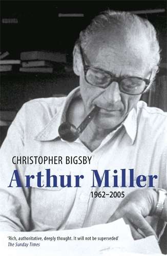 Arthur Miller - Christopher Bigsby