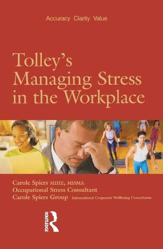 Tolley's Managing Stress in the Workplace - Carole Spiers