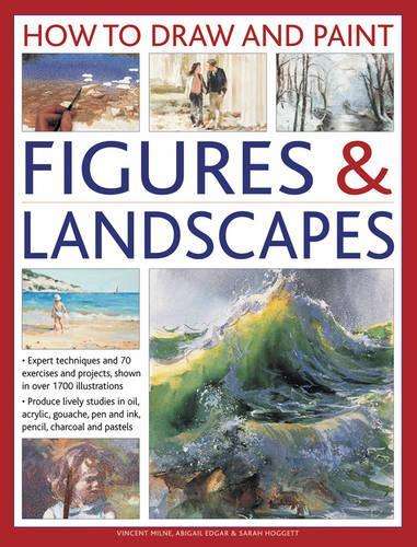 How to Draw and Paint Figures & Landscapes - Vincent Milne