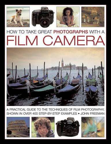How to Take Great Photographs With a Film Camera - John Freeman