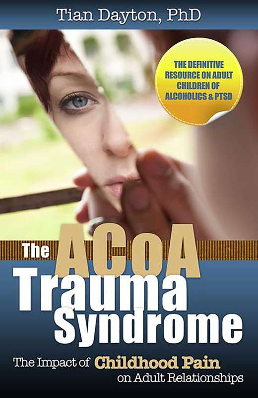 The ACOA Trauma Syndrome - Tian Dayton