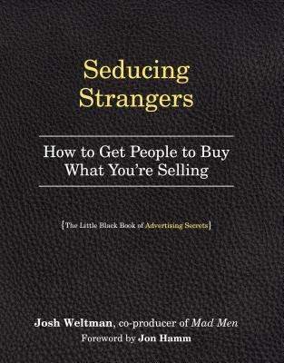 Seducing Strangers - Josh Weltman