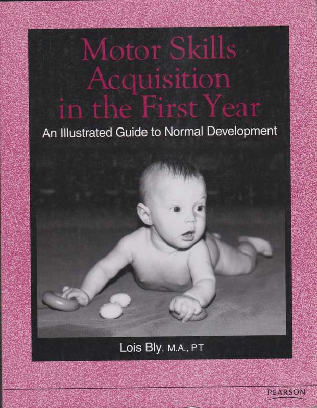 Motor Skills Acquistion in the First Year - Lois Bly