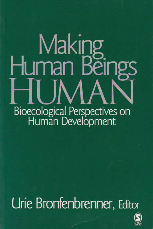 Making Human Beings Human - BRONFENBRENNER,U