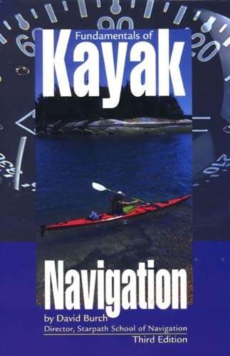 Fundamentals of Kayak Navigation - David Burch