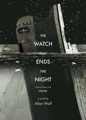 The Watch That Ends the Night - Allan Wolf