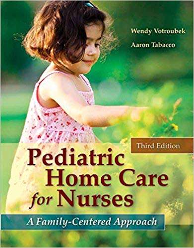Pediatric Home Care For Nurses: A Family-Centered Approach - Wendy L. Votroubek