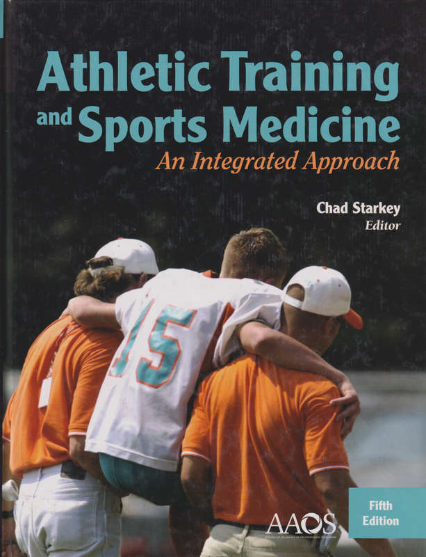 Athletic Training And Sports Medicine: An Integrated Approach - Chad Starkey