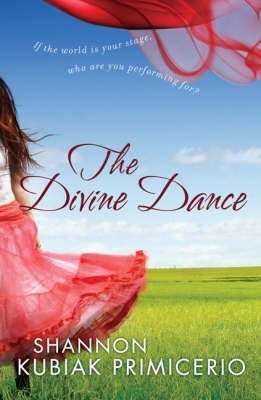 The Divine Dance - Shannon Kubiak Primicerio