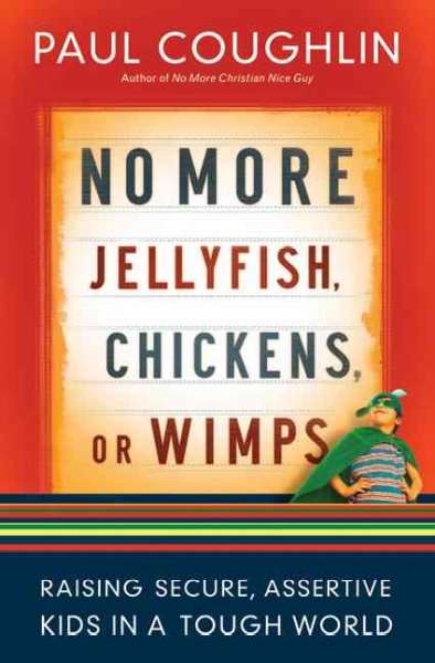 NO MORE JELLYFISH CHICKENS OR WIMPS - COUGHLIN,P