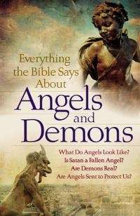 Everything the Bible Says About Angels and Demons - NEWMAN,G