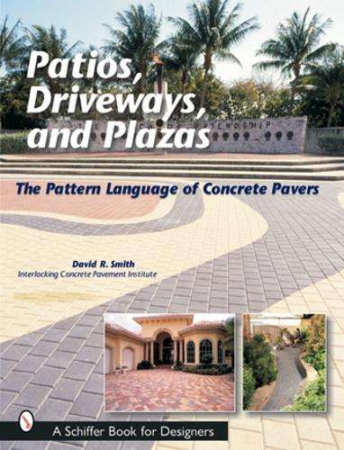 Patios Driveways and Plazas - David R. Smith