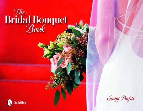 BRIDAL BOUQUET BOOK - Ginny Parfitt