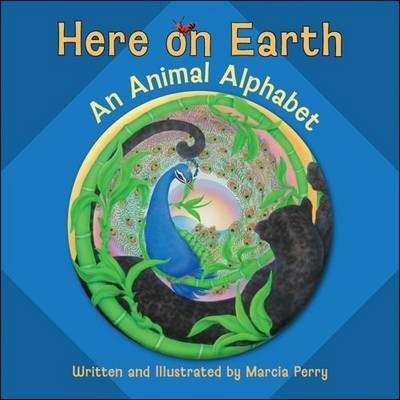 Here on Earth an Animal Alphabet A217 - Marcia Perry
