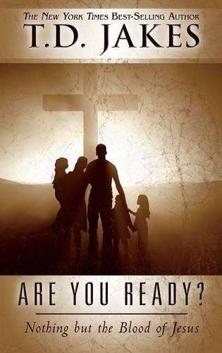 Are You Ready? - T D Jakes