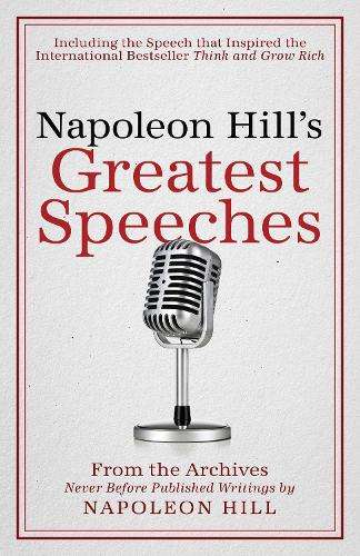 Napoleon Hill's Greatest Speeches - Napoleon Hill