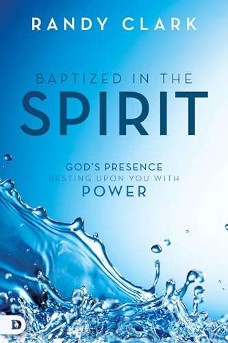 Baptized in the Spirit - Randy Clark