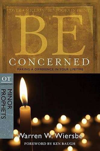 Be Concerned - Dr Warren W Wiersbe