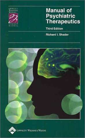 Manual of Psychiatric Therapeutics - SHADER,R