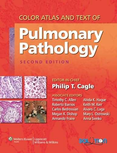 Color Atlas and Text of Pulmonary Pathology - Cagle Allen Barrios Bedrossi