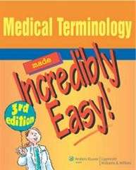 Medical Terminology Made Incredibly Easy! - BRUCK,L