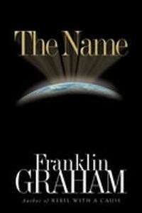 The Name - Franklin Graham
