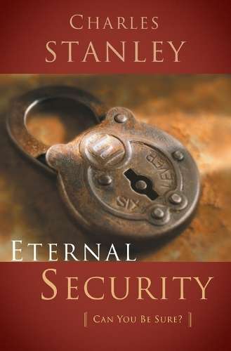 Eternal Security - Charles Stanley
