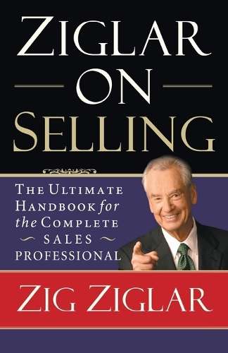 Ziglar on Selling - Zig Ziglar