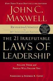 21 Irrefutable Laws of Leadership - John C. Maxwell