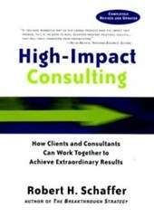 HIGH OMPACT CONSULTING HOW CLIENTS & CON SECONDHAND - SCHAFFER,R