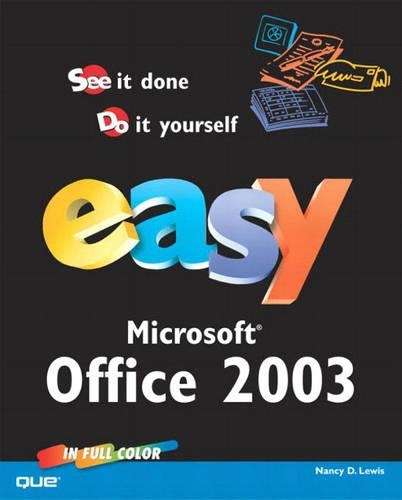 Easy Microsoft Office 2003 - Nancy Lewis