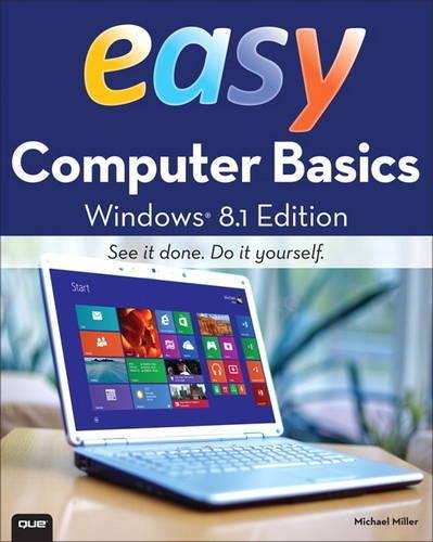 Easy Computer Basics Windows 8.1 Edition - Michael R. Miller