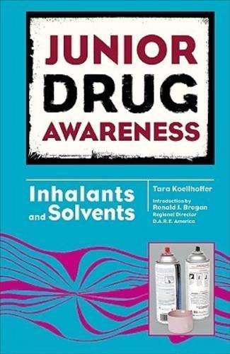 Inhalants and Solvents - Tara Koellhoffer
