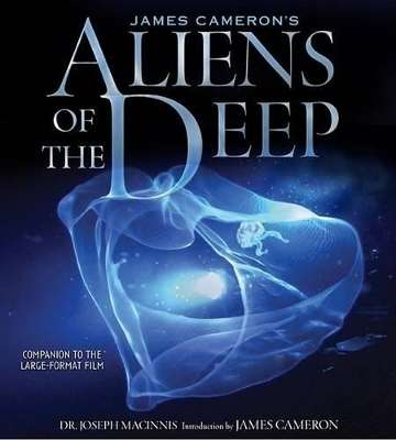 James Cameron's Aliens of the Deep - Joe MacInnis