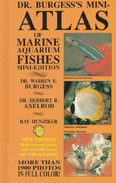 Dr. Burgess's Atlas of Marine Aquarium Fishes - Warren E. Burgess