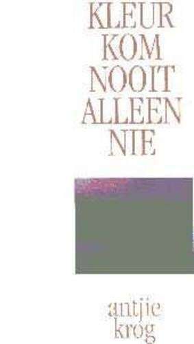 Kleur Kom Nooit Alleen Nie - KROG,A