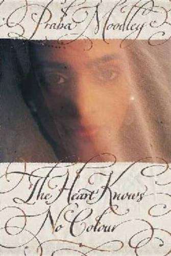 The heart knows no colour - MOODLEY,P