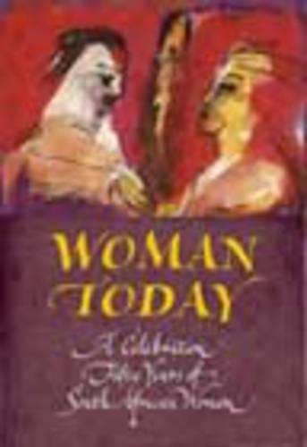 Woman today a celebration: Fifty years of South African Woman - REYNOLDS,H