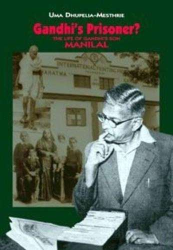 Gandhi's Prisoner? - Uma Dhupelia-Mesthrie