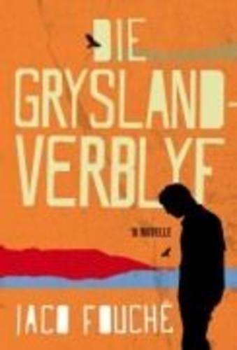 Grysland Verblyf - Fouche, J