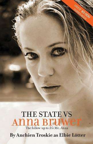 The State vs Anna Bruwer - Anchien Troskie