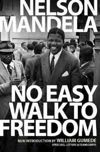 No easy walk to freedom - Nelson Mandela