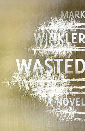 Wasted - Mark Winkler