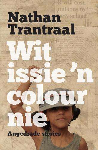 Wit issie 'n colour nie - Nathan Trantraal