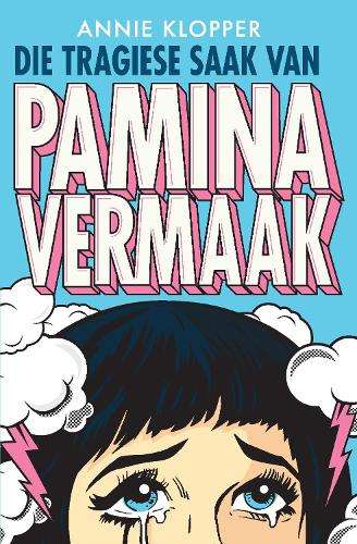 Die tragiese saak van Pamina Vermaak - Annie Klopper