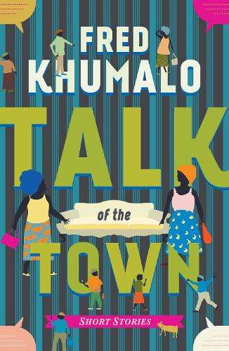 Talk of the town - KHUMALO,F