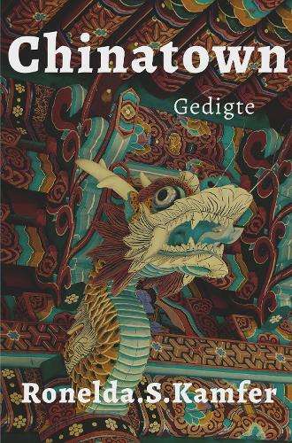 Chinatown: Gedigte - Ronelda Kamfer